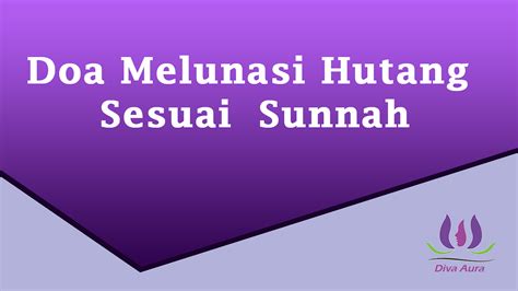 Doa Melunasi Hutang Sesuai Sunnah By Doa Rezeki Medium