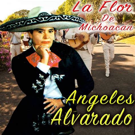 la flor de michoacan vol  angeles alvarado mp buy full tracklist