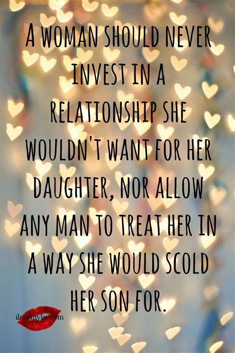 a woman should never invest in a relationship she wouldn t