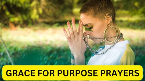 grace  purpose prayers uplifting blessing  empowering