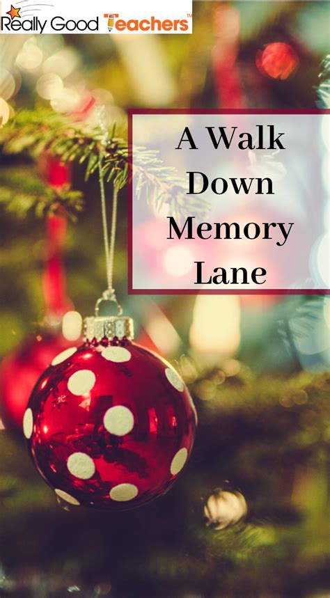 a walk down memory lane a teacher s memories at christmas