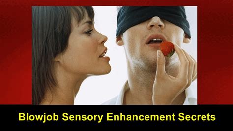 Blowjob Sensory Enhancement Secrets Video Tutorial Youtube