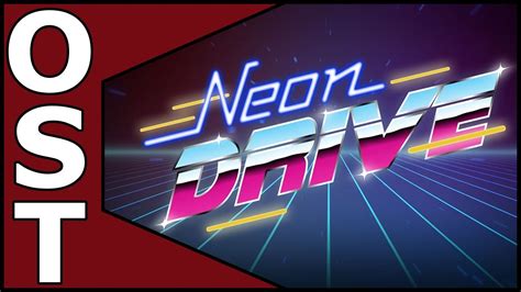 neon drive ost complete original soundtrack youtube