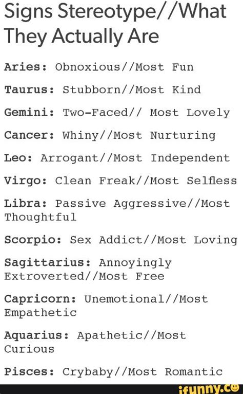 Signs Stereotype What They Actually Are Aries Obnoxious