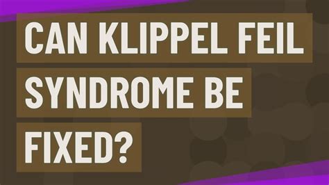 Can Klippel Feil Syndrome Be Fixed Youtube
