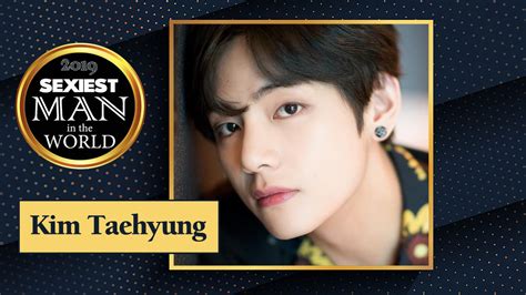 kim taehyung voted by netizens as ‘sexiest man in the world 2019