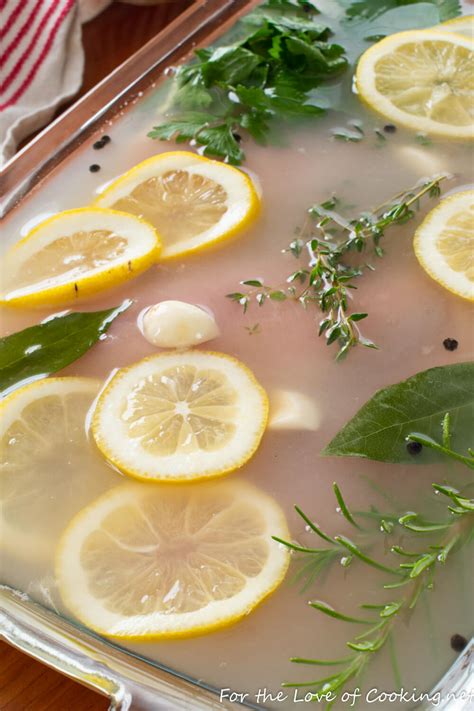 Lemon Herb Chicken Brine Recipe For The Love Of Cooking