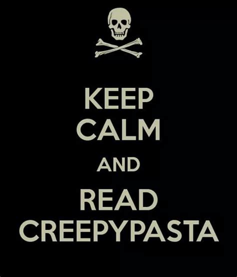 keep calm and creepypasta quotes creepypasta calm