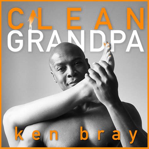 Clean Grandpa Album By Ken Bray Spotify