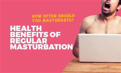 Pin On Masterbattalion Of Self Pleasing Health Benefits Of Masturbation