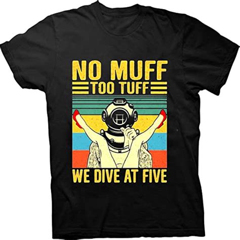 No Muff Too Tuff We Dive At Five Dive Helmet Muff Diving Unisex T