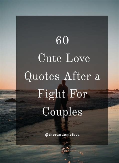 60 Cute Love Quotes After A Fight For Couples The Random Vibez
