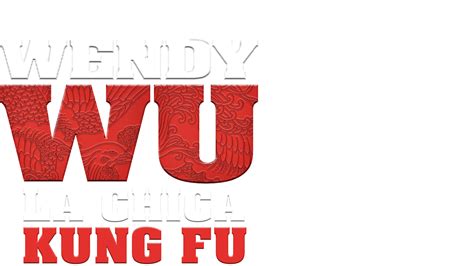 Ver Wendy Wu La Chica Kung Fu Película Completa Disney
