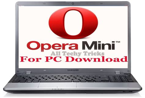 opera mini  pc laptop   windows mac pc laptop tech hacks laptop