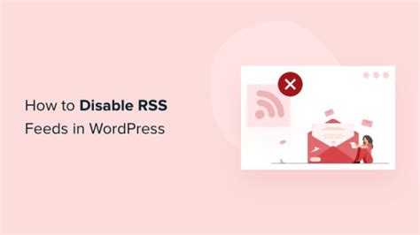 disable rss feeds  wordpress  easy ways ratingperson