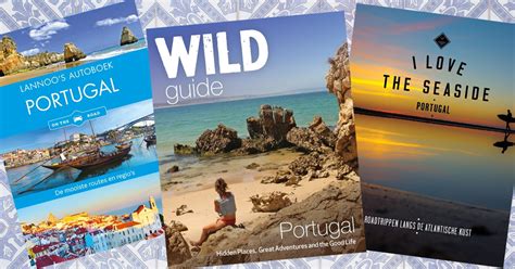 de beste en meest bijzondere reisgidsen voor portugal portugal vakantie info