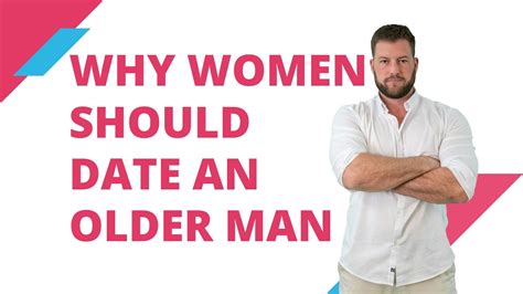 women must date an older man youtube