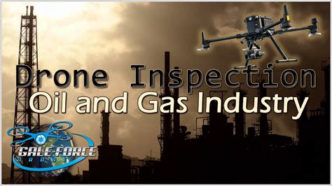 industrial drone inspection  oil  gas  drone startups