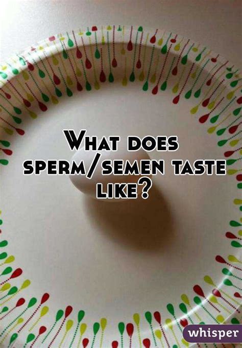What Does Sperm Semen Taste Like