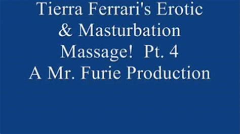 Tierra Ferrari S Erotic Masturbation Massage Pt 4 Mp4 Furies