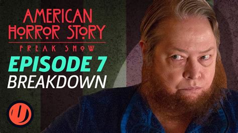 Ahs Freak Show Episode 7 Test Of Strength Breakdown Youtube