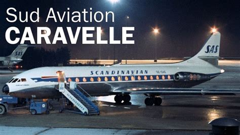 sud aviation caravelle  jet lady youtube aviation passenger aircraft jet