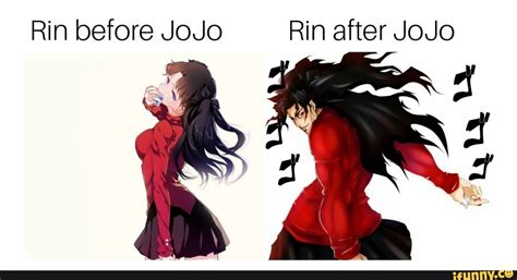 Rin Before Jojo Rin After Jojo Ifunny
