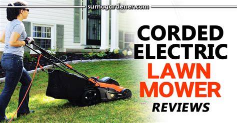 9 Best Corded Electric Lawn Mower Buyers Guide And Reviews For 2022