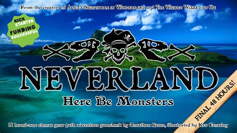 Neverland Here Be Monsters By Jonathan Green — Kickstarter