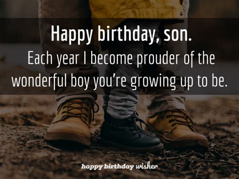 you re growing up so wonderfully son happy birthday wisher