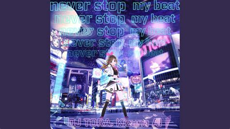 Never Stop My Beat Youtube