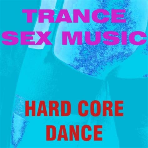 Hard Sex By Hard Core Dance On Amazon Music