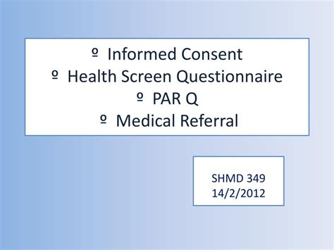 Ppt º Informed Consent º Health Screen Questionnaire º Par Q º