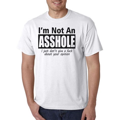 I M Not An A Hole T Shirt Hilarious Rude Humor Tee Fun Sarcastic T