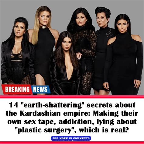 14 Earth Shattering Secrets About The Kardashian Empire Making Their
