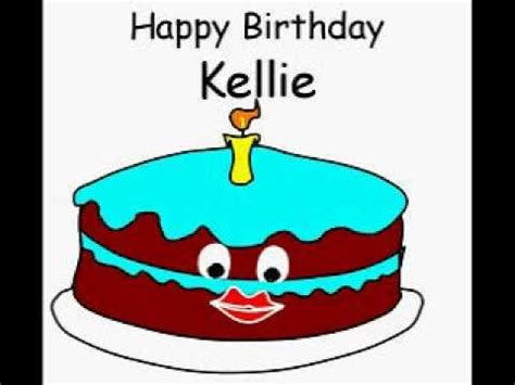 happy birthday kellie youtube