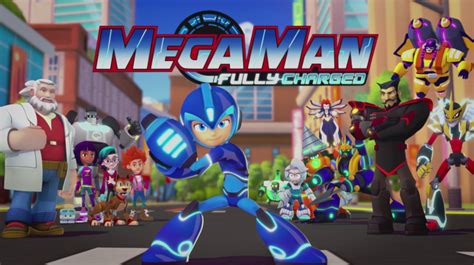 rockman corner first ten episodes of mega man fully charged now