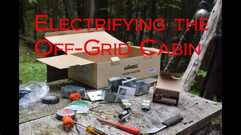 installing electricity    grid cabin youtube