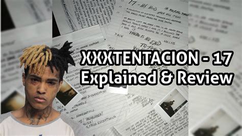 xxxtentacion s amazing new album 17 explained and review song