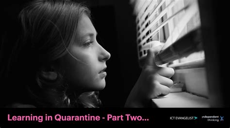 Learning In Quarantine Part Two Ictevangelist