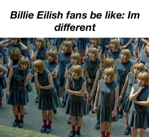 Tuesday’s Memes Billie Eilish 2loud2oldmusic