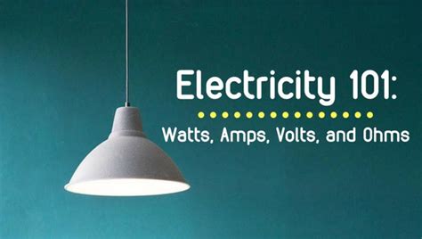 understand electricity watts amps volts  ohms owlcation