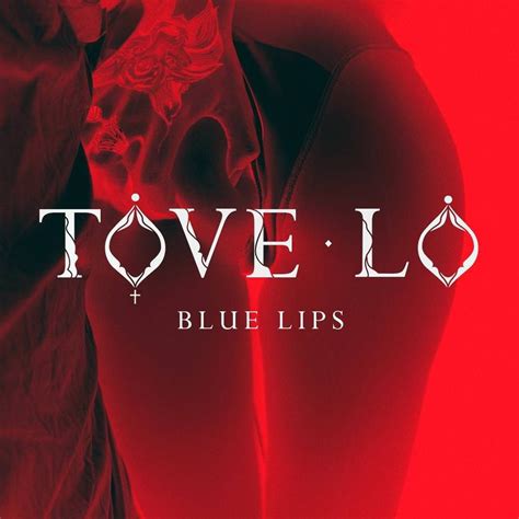Tove Lo Blue Lips Lady Wood Part 2 Blue Lips Tove