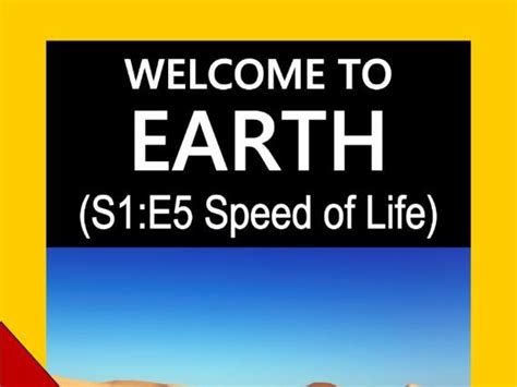 welcome to earth speed of life s1 e5 video guide teaching resources