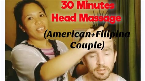 30 Minutes Head Massage American Filipina Couple Youtube