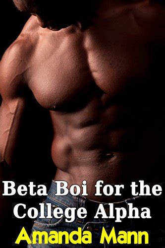 Beta Boi For The College Alpha Gay First Time Rough Kindle
