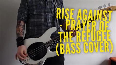 Rise Against Prayer Of The Refugee Bass Cover Youtube
