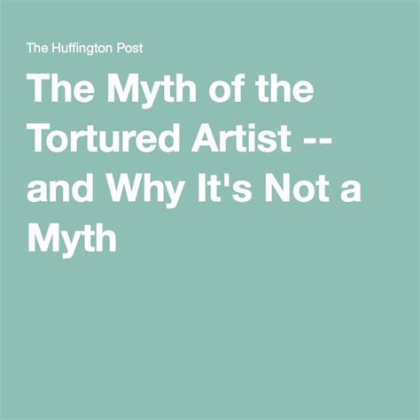 The Myth Of The Tortured Artist And Why Its Not A Myth Huffington