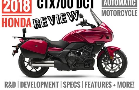 honda ctx dct review  specs features