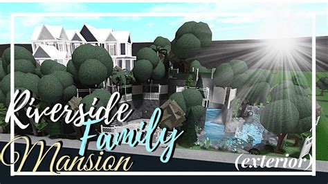 roblox bloxburg riverside family mansion speedbuild exterior  part  youtube